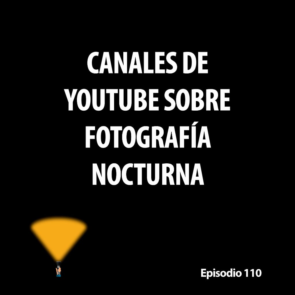 110. Canales de YouTube sobre fotografía nocturna